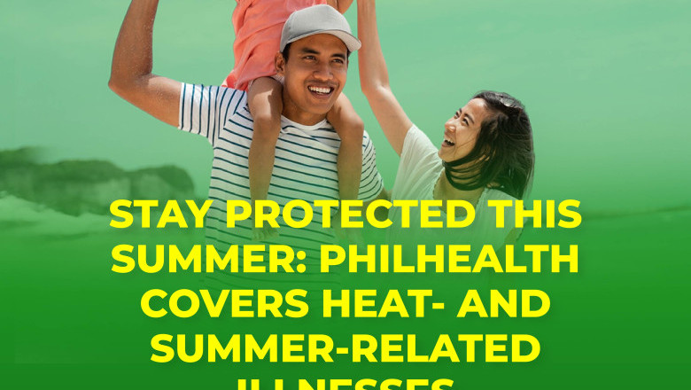 STAY PROTECTED THIS SUMMER: PHILHEALTH COVERS HEAT- AND SUMMER-RELATED ILLNESSES